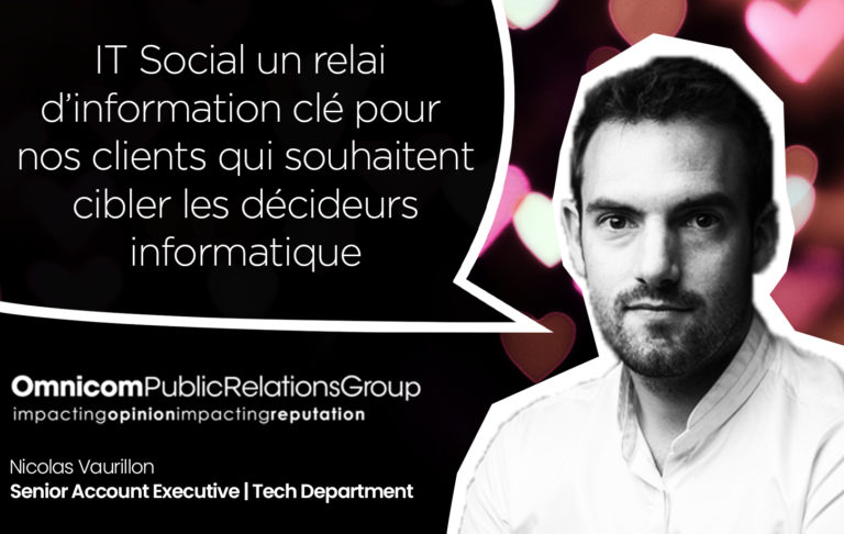 IT SOCIAL un relai d’information clé pour nos clients qui souhaitent cibler les décideurs informatique