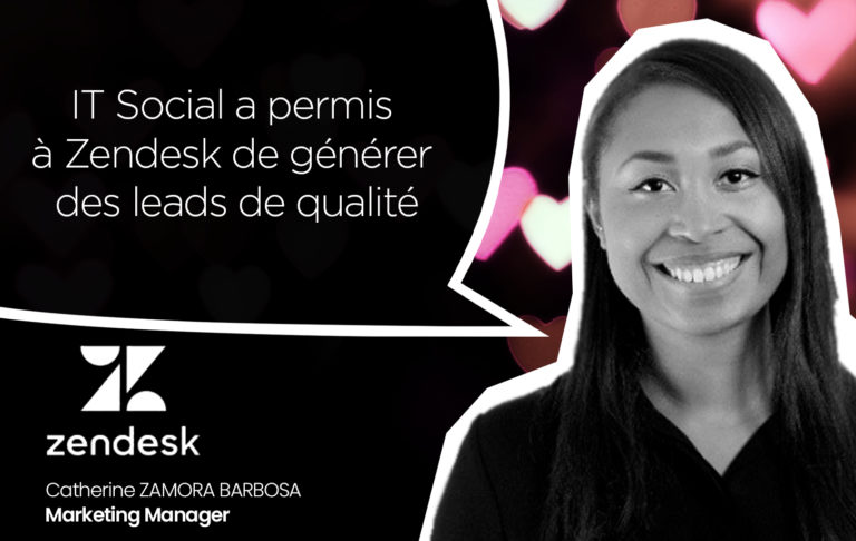 IT SOCIAL a permis à Zendesk de générer des leads de qualité