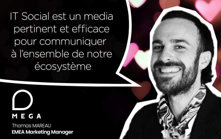 IT SOCIAL est un media pertinent et efficace pour communiquer à l’ensemble de notre écosystème